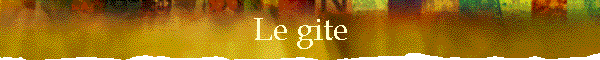 Le gite
