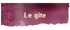 Le gite