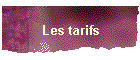 Les tarifs